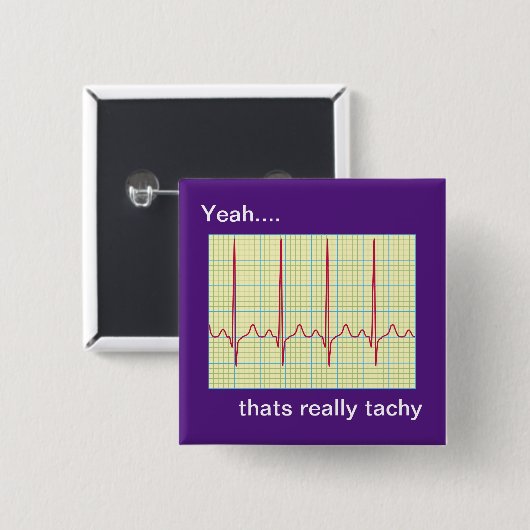 Echt Tachy Cardiology Humor Vierkante Button 5,1 Cm (Voorkant /achterkant)