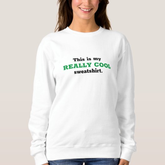 Echt waar Cool Sweatshirt (Voorkant)