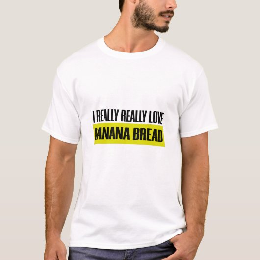 Echt waar van banaanbrood t-shirt (Voorkant)