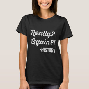 Echt weer! Geschiedenis Geschiedenis Leraar Grappi T-shirt
