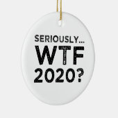 Echt, WTF 2020? Keramisch Ornament (Rechts)