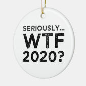 Echt, WTF 2020? Keramisch Ornament (Links)