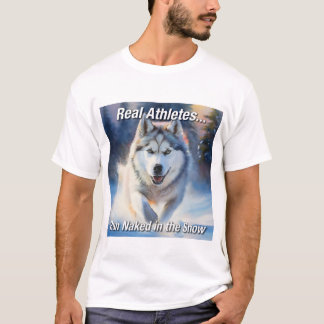 Echte atleten.. lopen naakt in de sneeuw t-shirt