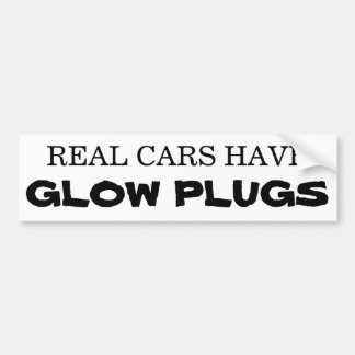 Echte auto's hebben GLOW PLUGS Bumpersticker