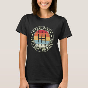 Echte auto's schakelen zichzelf niet 5 Speed Manua T-shirt