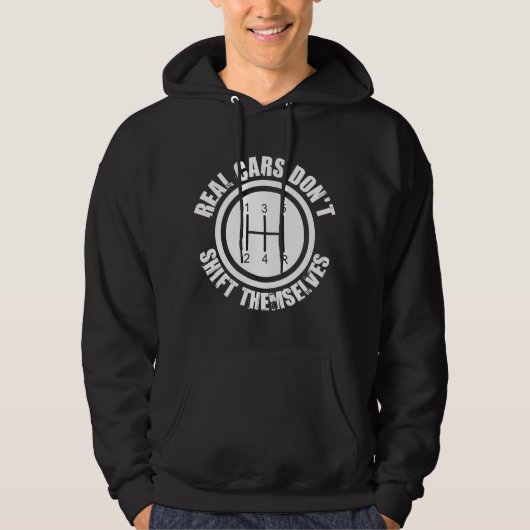 Echte auto's schakelen zichzelf niet hoodie (Voorkant)