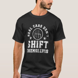 Echte auto's schakelen zichzelf niet Mechanic Hand T-shirt
