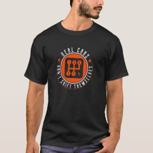Echte auto's schakelen zichzelf niet Retro stickve T-shirt
