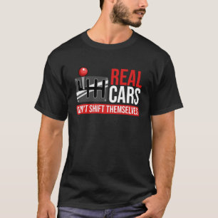 Echte auto's schuiven zichzelf niet in de auto t-shirt