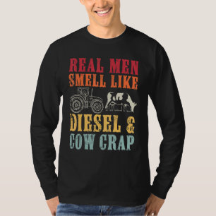 Echte boerenmannen ruiken naar diesel en koeienstr t-shirt