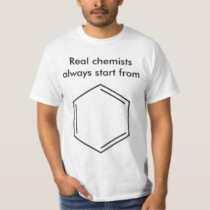 Echte chemici beginnen altijd met benzeen! t-shirt