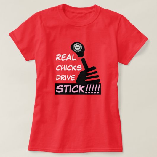 ECHTE CHICKS DRIVE STICK T-SHIRT (Design voorkant)