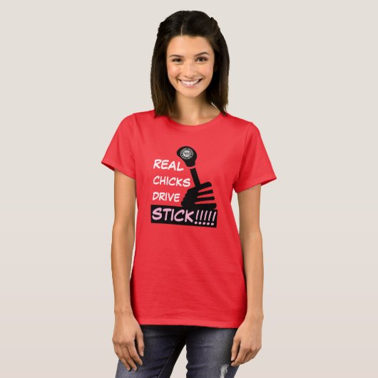 ECHTE CHICKS DRIVE STICK T-SHIRT (Voorkant volledig)