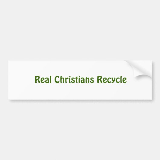 Echte christenen Recyclen Bumpersticker (Voorkant)