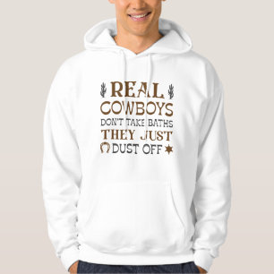 Echte cowboys nemen geen bad, ze schudden het stof hoodie