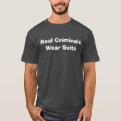 Echte criminelen Draag pakken T-shirt (Voorkant)
