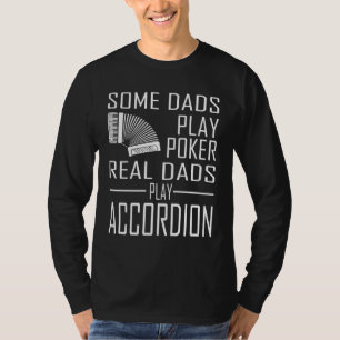 Echte Dads spelen Accordion Fathers Day T-shirt