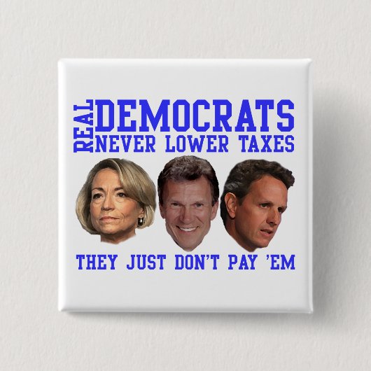 Echte democraten verlagen geen belastingen vierkante button 5,1 cm (Voorkant)