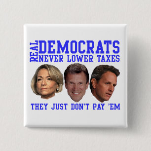 Echte democraten verlagen geen belastingen vierkante button 5,1 cm