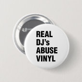 ECHTE DJ'S MISBRUIKEN VINYL RONDE BUTTON 5,7 CM (Voorkant /achterkant)