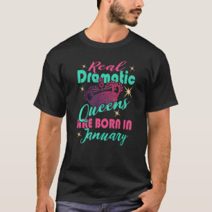 Echte dramatische koninginnen worden geboren in ja t-shirt