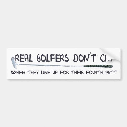 Echte Golfers huilen niet Bumpersticker (Voorkant)