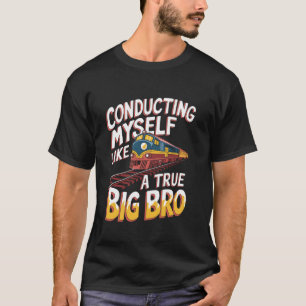 Echte Grote Bro Conductor Spoorweg Operator Model T-shirt