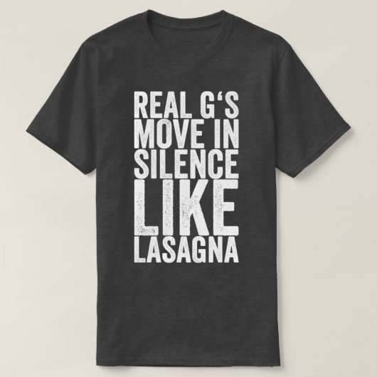 Echte GS bewegen in stilte zoals Lasagna T-shirt (Design voorkant)