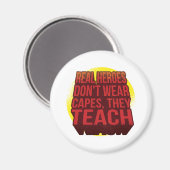 Echte helden dragen geen cape. Ze geven LES. Magneet (Voorkant / Achterkant)