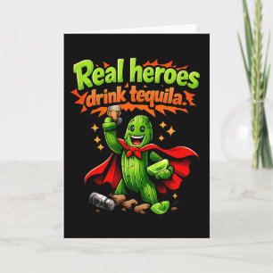 Echte Helden Drinken Tequila Cactus Feest Crew Gra Kaart