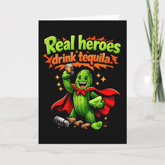 Echte Helden Drinken Tequila Cactus Feest Crew Gra Kaart (Voorkant)
