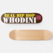 ECHTE HIP HOP WHODINI Skateboard (Horizontaal)