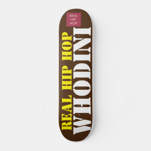 ECHTE HIP HOP WHODINI Skateboard