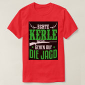 Echte kerle gehen auf die jagd wit 1 t-shirt (Design voorkant)
