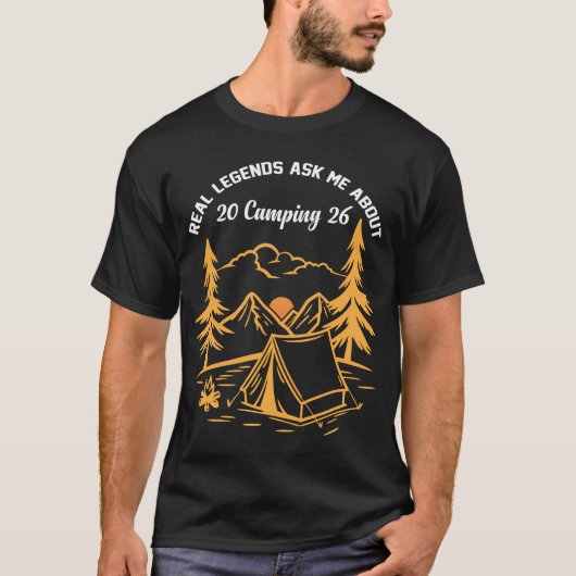 Echte Legenden Vragen Me Over Camping 2026 T-shirt (Voorkant)