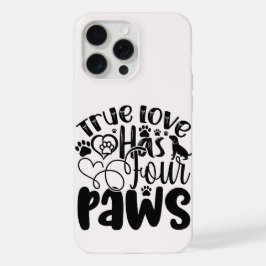 Echte Liefde Heeft Vier Pooten Voor de Dierenliefh iPhone 15 Pro Max Case