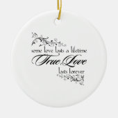 Echte liefde houdt een leven lang kerstversiering  keramisch ornament (Voorkant)