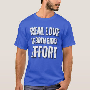 Echte liefde is de slogan van beide partijen t-shirt