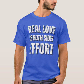 Echte liefde is de slogan van beide partijen t-shirt