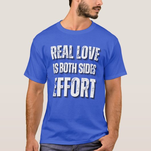 Echte liefde is de slogan van beide partijen t-shirt (Voorkant)