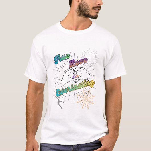 Echte Liefde is Eeuwigdurend T-shirt (Voorkant)