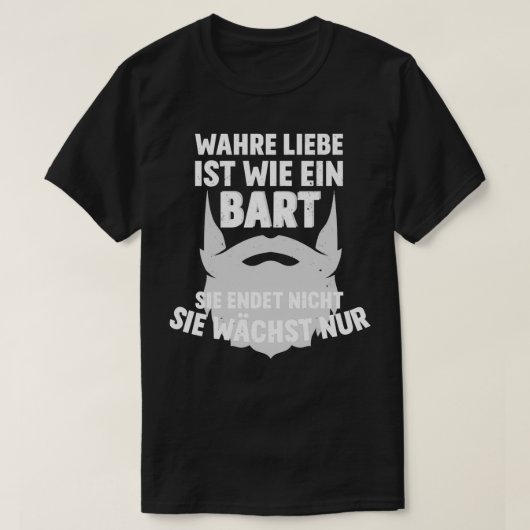 Echte liefde is grappig als een baard gezegde t-shirt (Design voorkant)