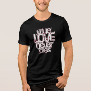 Echte Liefde Sterft Nooit Romantische Typografie Tri-Blend Shirt