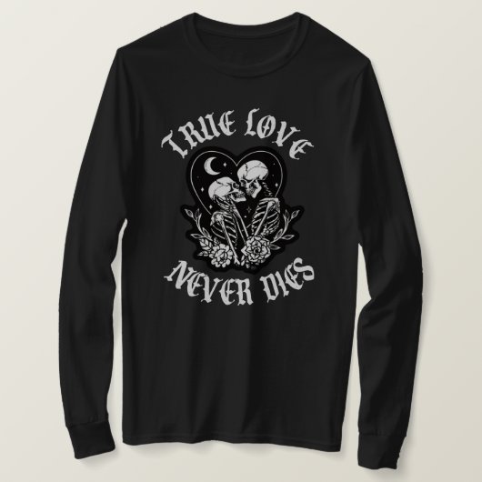 Echte Liefde Sterft Nooit T-shirt (Design voorkant)