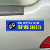 Echte liefdeswachten voor paringsseizoen bumpersticker (Op auto)