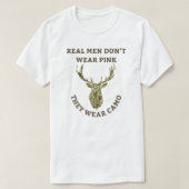 Echte Man Draag Niet Roze Ze Draag Camo Deer Hunt T-shirt (Design voorkant)