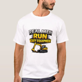 Echte mannen besturen zwaar materieel t-shirt