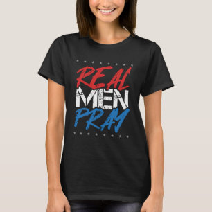 Echte Mannen bidden religieus Jezus Verlossing T-shirt
