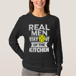 Echte Mannen Blijven Uit De Keuken Pickleball Pad T-shirt