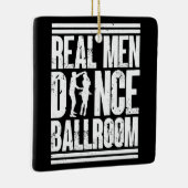 Echte Mannen Dansen Ballroom - Cadeau Ballroom Dan Keramisch Ornament (Rechts)
